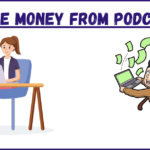 How to Make Money from Podcasts? The Future of Podcasting in 2025!